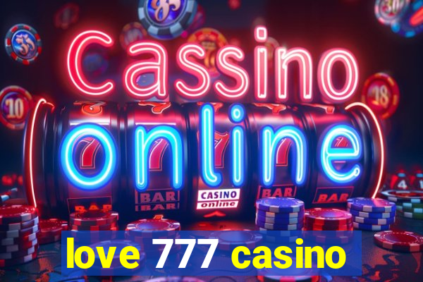 love 777 casino